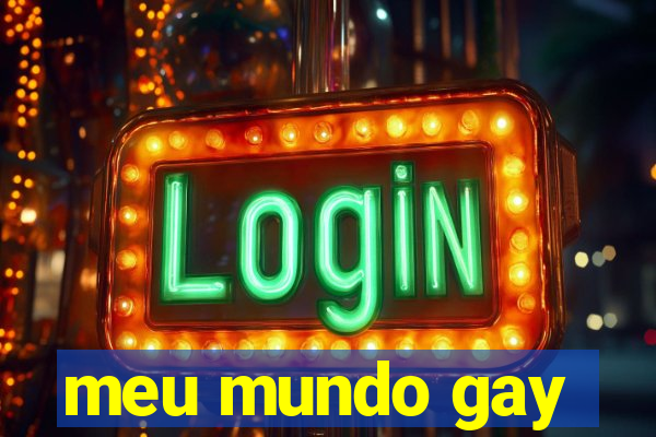 meu mundo gay